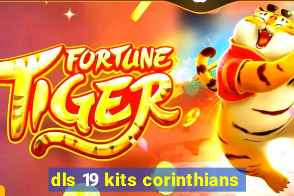 dls 19 kits corinthians